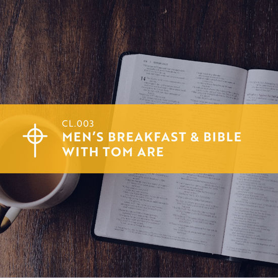 CL.003  Men's Breakfast and Bible with Tom Are