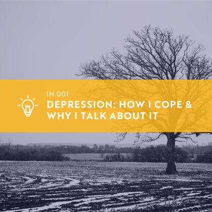Picture of IN.001 Depression: How I Cope and Why I Talk about It