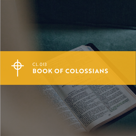 Picture of CL.013 Book of Colossians: New Life in the Household of God